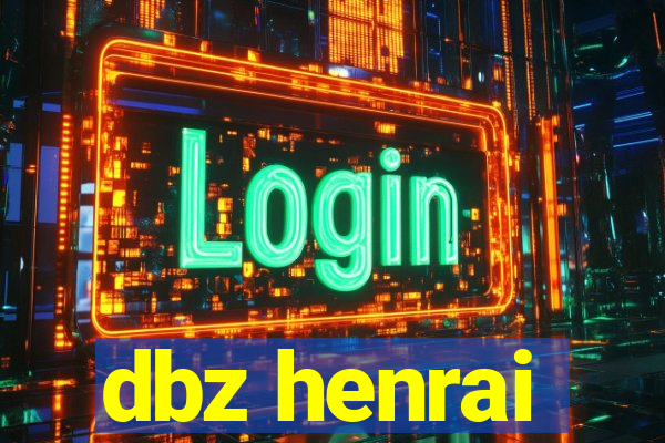dbz henrai