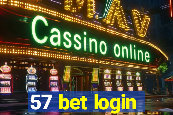 57 bet login
