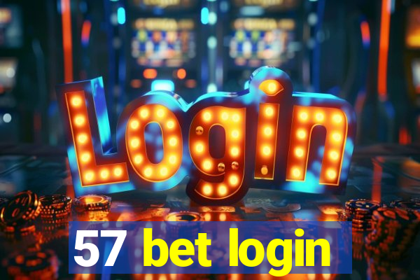57 bet login