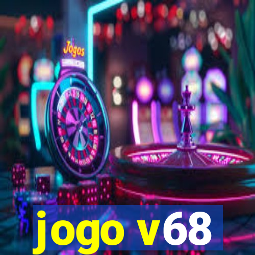 jogo v68