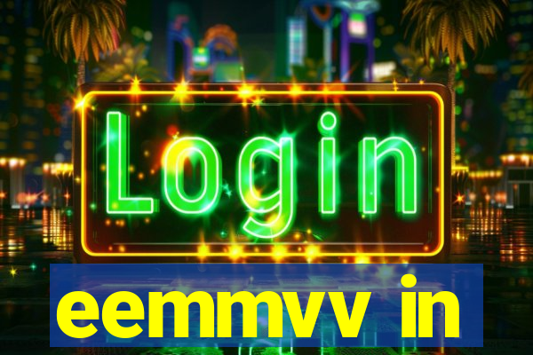 eemmvv in