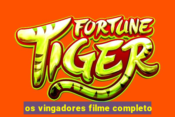 os vingadores filme completo