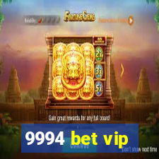 9994 bet vip