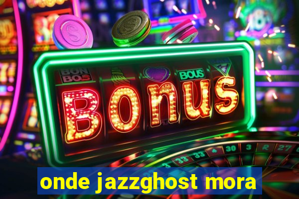 onde jazzghost mora