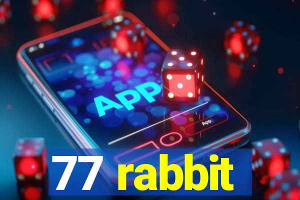 77 rabbit