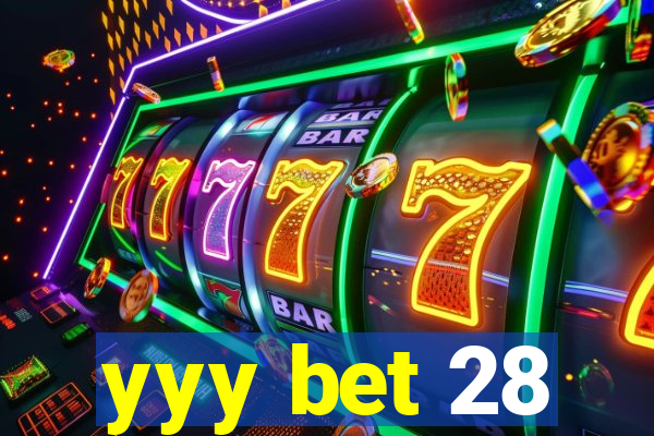 yyy bet 28