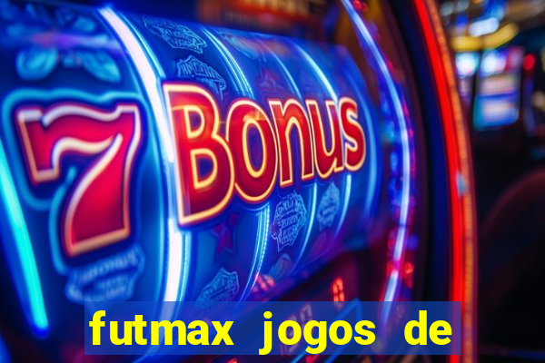futmax jogos de hoje ao vivo
