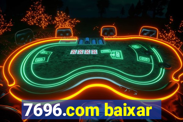 7696.com baixar