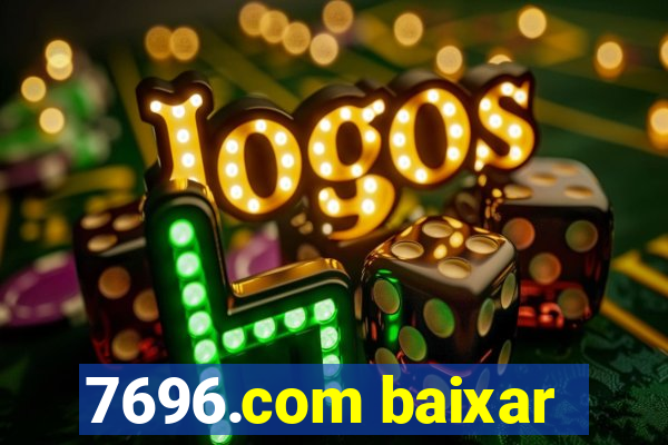 7696.com baixar