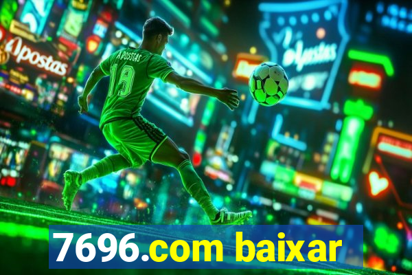 7696.com baixar