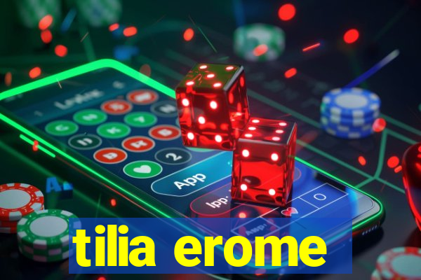 tilia erome