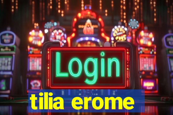 tilia erome