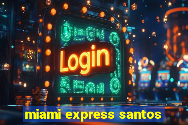 miami express santos