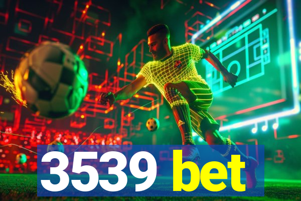 3539 bet