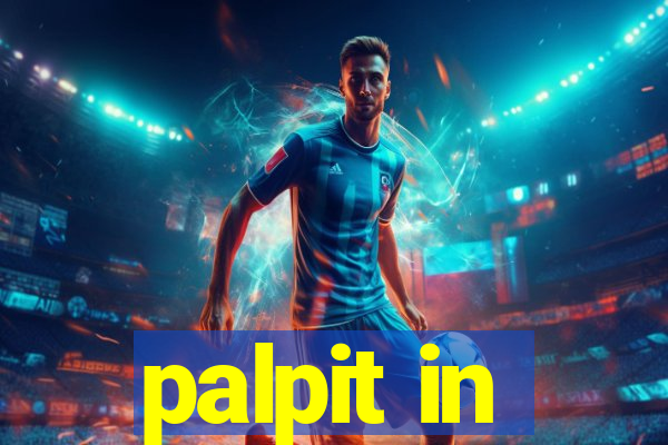 palpit in