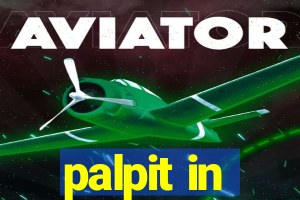 palpit in