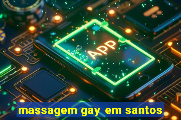 massagem gay em santos