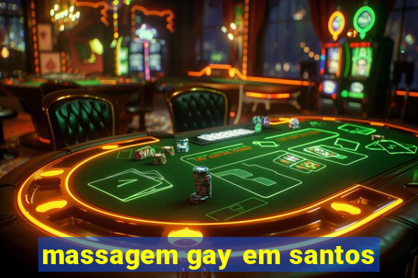 massagem gay em santos