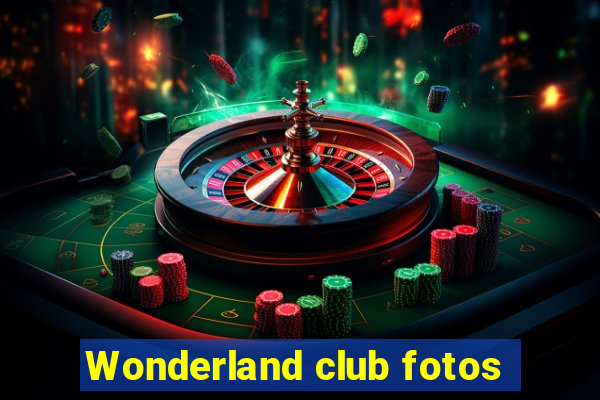 Wonderland club fotos