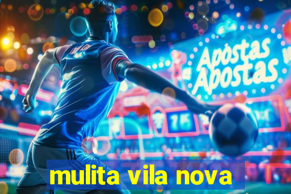 mulita vila nova