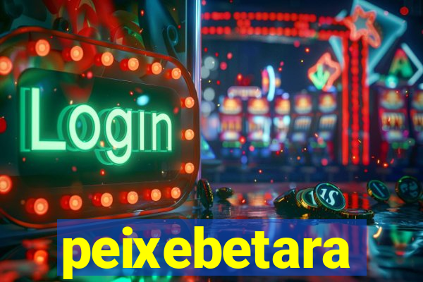 peixebetara