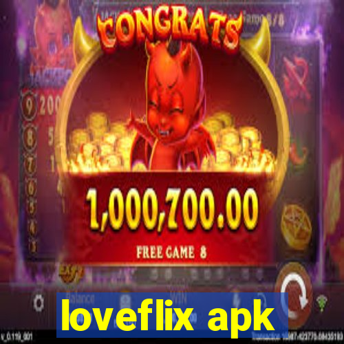 loveflix apk