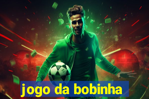 jogo da bobinha