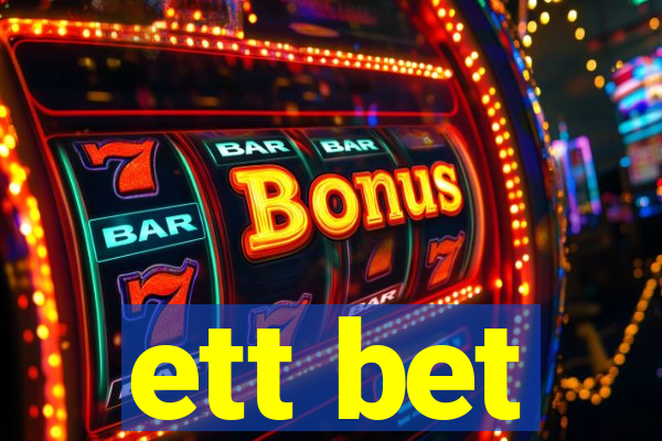ett bet