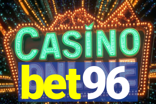 bet96