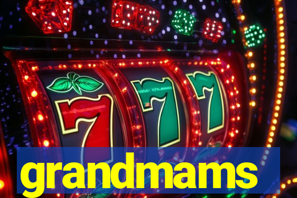 grandmams