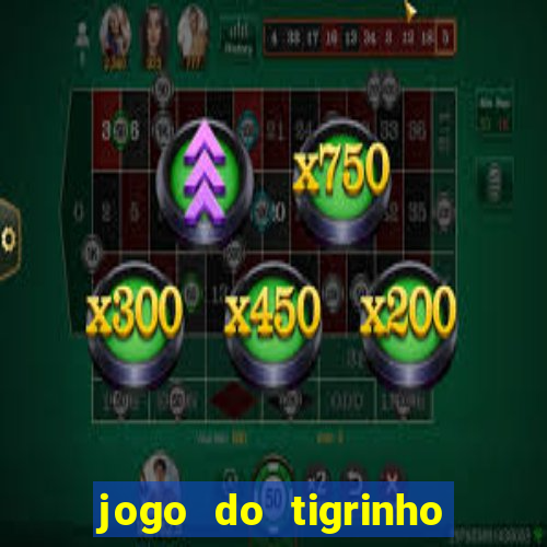 jogo do tigrinho com deposito de 1 real