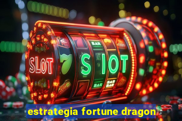 estrategia fortune dragon