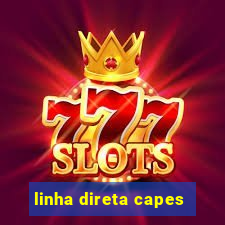linha direta capes