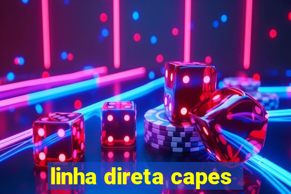 linha direta capes