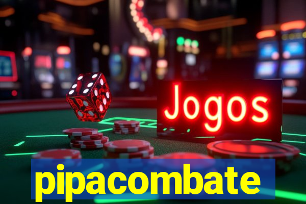 pipacombate
