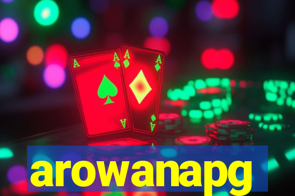 arowanapg