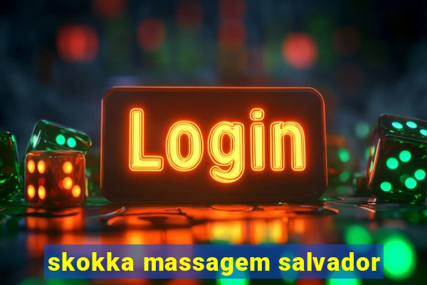 skokka massagem salvador