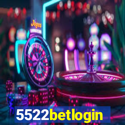 5522betlogin