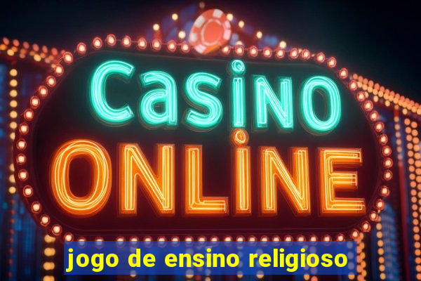 jogo de ensino religioso