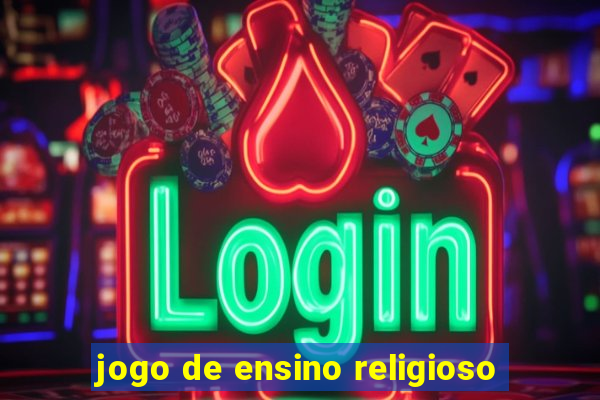 jogo de ensino religioso
