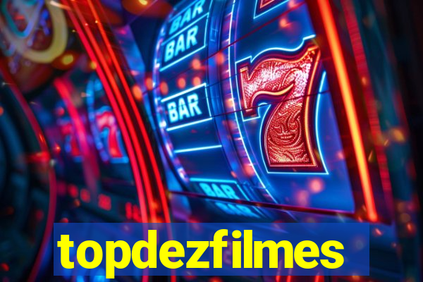 topdezfilmes