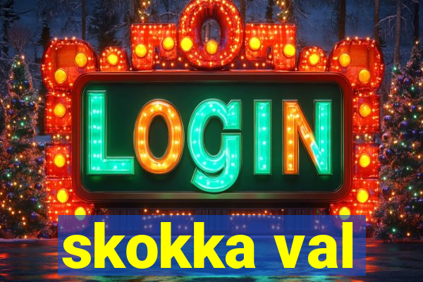 skokka val