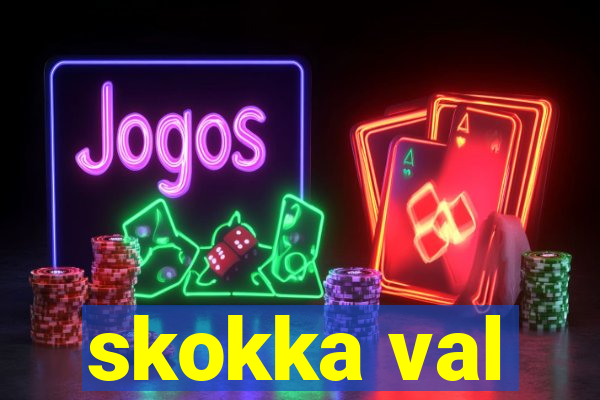 skokka val