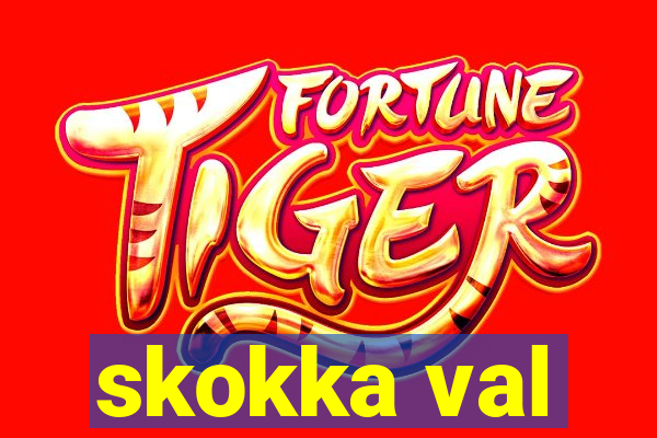 skokka val