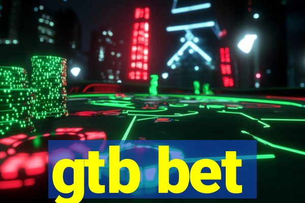 gtb bet