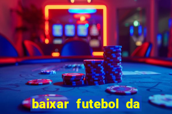 baixar futebol da hora 3.7