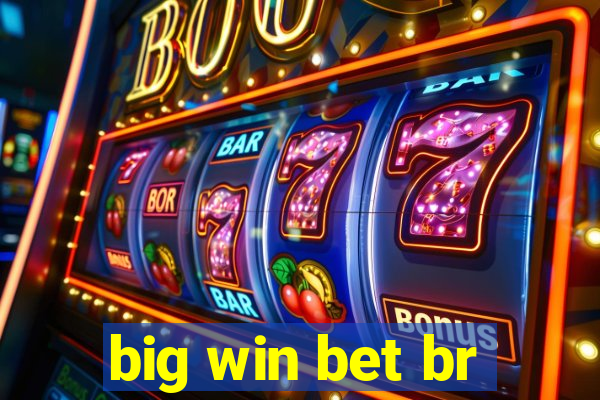 big win bet br