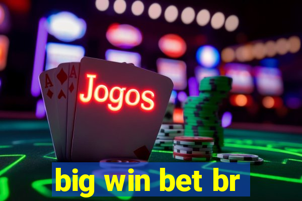 big win bet br