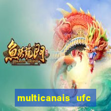 multicanais ufc fight pass