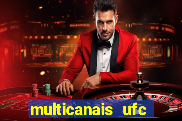 multicanais ufc fight pass